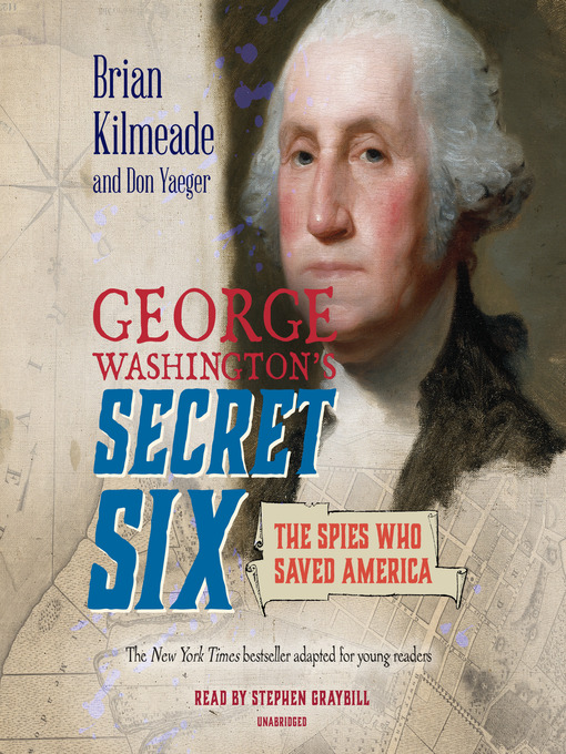 Title details for George Washington's Secret Six (Young Reader's Adaptation) by Brian Kilmeade - Available